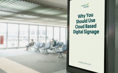 Why You Should Use Cloud Based Digital Signage