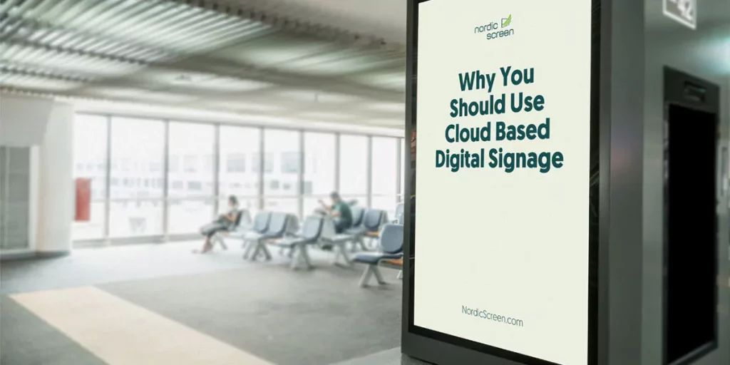Pylon with a image say "why you should use cloud-based Digital Signage"